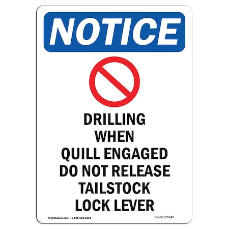 Signmission Safety Sign, OSHA Notice, 18" Height, Rigid Plastic, Drilling When Quill Sign With Symbol, Portrait OS-NS-P-1218-V-11549